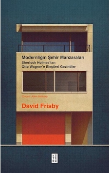 Modernliğin Şehir Manzaraları / David Frisby Modernliğin Şehir Manzaraları / David Frisby