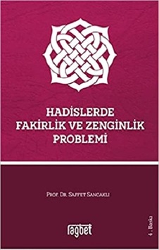 Hadislerde Fakirlik ve Zenginlik Problemi - Saffet Sancaklı - Rağbet Yayınları Hadislerde Fakirlik ve Zenginlik Problemi - Saffet Sancaklı - Rağbet Yayınları