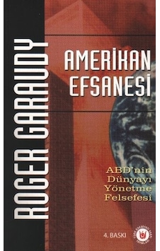 Amerikan Efsanesi - Roger Garaudy - Türk Edebiyatı Vakfı Yayınları Amerikan Efsanesi - Roger Garaudy - Türk Edebiyatı Vakfı Yayınları