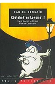 Köstebek ve Lokomotif - Daniel Bensaid - Yazın Yayınları Köstebek ve Lokomotif - Daniel Bensaid - Yazın Yayınları