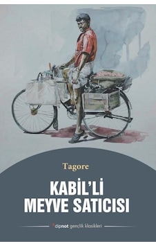 Kabilli Meyve Satıcısı - Dipnot Gençlik Klasikleri - Rabindranath Tagore - Dipnot