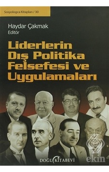 Liderlerin Dış Politika Felsefesi ve Uygulamaları- Doğu Kitabevi