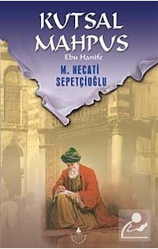 Mercankitap Kutsal Mahpus-Ebu Hanife / Kültür Dizisi 1 / Mustafa Necati Se...