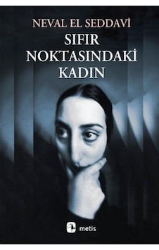 Sıfır Noktasındaki Kadın - Neval El Seddavi - Metis Yayınları