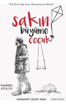 Sakın Büyüme Çocuk Muhammet Recep Arar