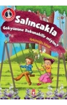 Dedemden Mektuplar 9 - Salıncakla Gökyüzüne Dokunabilir miyim? - Hekimoğlu İsmail - Timaş Çocuk Dedemden Mektuplar 9 - Salıncakla Gökyüzüne Dokunabilir miyim? - Hekimoğlu İsmail - Timaş Çocuk