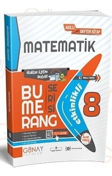 8. Sınıf Bumerang Etkinlikli Matematik - Ramazan Akkuş - Günay Yayıncılık 8. Sınıf Bumerang Etkinlikli Matematik - Ramazan Akkuş - Günay Yayıncılık