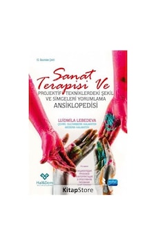 Sanat Terapisi ve Projektif Tekniklerdeki Şekil ve Simgeleri Yorumlama Ansiklopedisi - Liudmila Lebedeva - Nobel Akademik Yayıncılık Sanat Terapisi ve Projektif Tekniklerdeki Şekil ve Simgeleri Yorumlama Ansiklopedisi - Liudmila Lebedeva - Nobel Akademik Yayıncılık