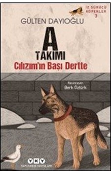 İz Sürücü Köpekler 3 / Cılızım'ın Başı Dertte / Gülten Dayıoğlu İz Sürücü Köpekler 3 / Cılızım'ın Başı Dertte / Gülten Dayıoğlu