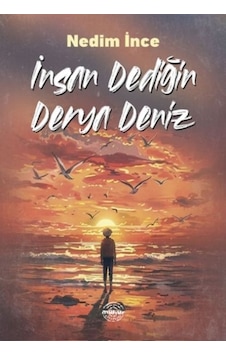 İnsan Dediğin Derya Deniz İnsan Dediğin Derya Deniz