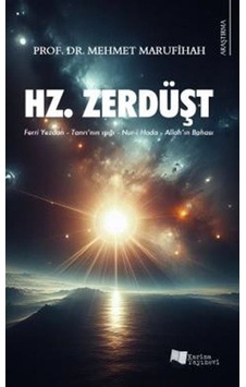 Hz. Zerdüşt / Mehmet Marufihah