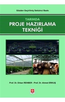 Tarımda Proje Hazırlama Tekniği - Erkan Rehber - Ahmet Erkuş - Ekin Basım Yayın Tarımda Proje Hazırlama Tekniği - Erkan Rehber - Ahmet Erkuş - Ekin Basım Yayın