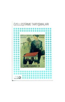 Özelleştirme Tartışmaları Özelleştirme Tartışmaları