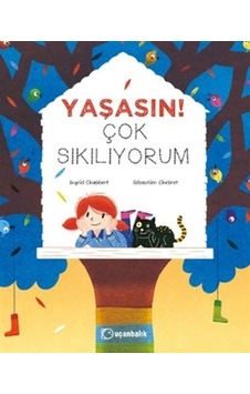 Yaşasın Çok Sıkılıyorum / Ingrid Chabbert