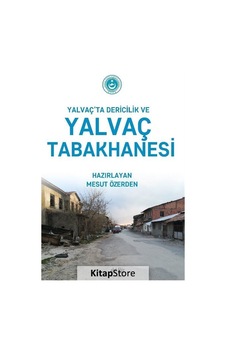 Yalvaç'ta Dericilik ve Yalvaç Tabakhanesi- Akıl Fikir Yayınları Yalvaç'ta Dericilik ve Yalvaç Tabakhanesi- Akıl Fikir Yayınları
