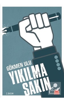 Yıkılma Sakın - Gökmen Ulu - Kırmızı Kedi Yıkılma Sakın - Gökmen Ulu - Kırmızı Kedi