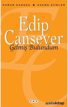Gelmiş Bulundum - Seçme Şiirler Gelmiş Bulundum - Seçme Şiirler