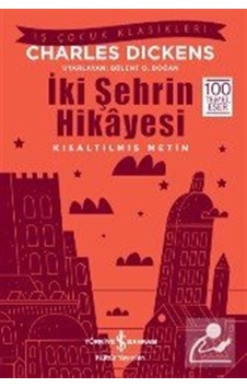 Mercankitap Iki Şehrin Hikayesi Kısaltılmış Metin / Charles Dickens Mercankitap Iki Şehrin Hikayesi Kısaltılmış Metin / Charles Dickens