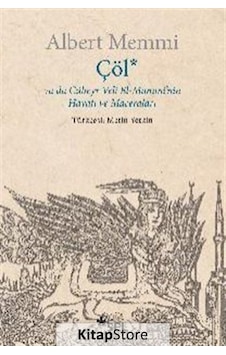 Çöl ya da Cübeyr Veli El-Mammi'nin Hayatı ve Maceraları - Albert Memmi - Sel Yayıncılık Çöl ya da Cübeyr Veli El-Mammi'nin Hayatı ve Maceraları - Albert Memmi - Sel Yayıncılık
