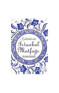 Çokkültürlü Istanbul Mutfağı / Ilhan Eksen Çokkültürlü Istanbul Mutfağı / Ilhan Eksen