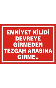 Emniyet Kilidi Devreye Girmeden Tezgah Arasına Girme Emniyet Kilidi Devreye Girmeden Tezgah Arasına Girme