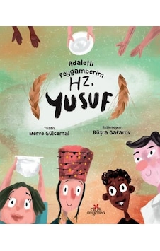 Adaletli Peygamberim Hz. Yusuf - Hatice Özdemir Tülün - Düş Değirmeni Adaletli Peygamberim Hz. Yusuf - Hatice Özdemir Tülün - Düş Değirmeni