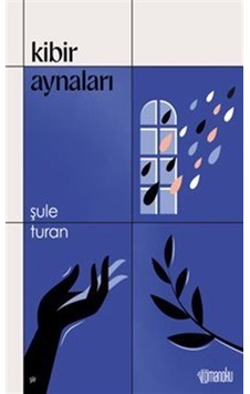 Kibir Aynaları / Şule Turan Kibir Aynaları / Şule Turan