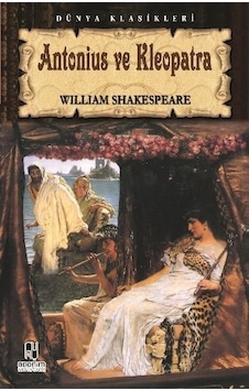 Tiyatro Serisi-01: Antonius ve Kleopatra - William Shakespeare - Anonim Yayınları Tiyatro Serisi-01: Antonius ve Kleopatra - William Shakespeare - Anonim Yayınları