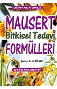 Mausert - Bitkisel Tedavi Formülleri - Otto Mausert - Platform Yayınları
