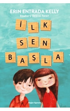 İlk Sen Başla - Erin Entrada Kelly - Doğan ve Egmont Yayıncılık İlk Sen Başla - Erin Entrada Kelly - Doğan ve Egmont Yayıncılık