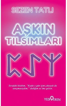 Aşkın Tılsımları - Sezen Tatli - Yediveren Yayınları Aşkın Tılsımları - Sezen Tatli - Yediveren Yayınları