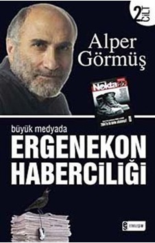 Büyük Medyada Ergenekon Haberciliği - Cilt 2 - Alper Görmüş - Etkileşim