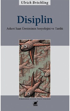 Disiplin - U. Bröckling - Ayrıntı Yayınları Disiplin - U. Bröckling - Ayrıntı Yayınları