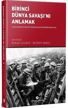 Birinci Dünya Savaşı'nı Anlamak- Milenyum Yayınları