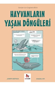 Hayvanların Yaşam Döngüleri - Gençler İçin Çizgilerle Bilim Hayvanların Yaşam Döngüleri - Gençler İçin Çizgilerle Bilim