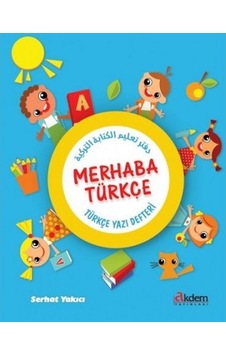Merhaba Türkçe - Türkçe Yazı Defteri - Serhat Yakıcı - Akdem Yayınları Merhaba Türkçe - Türkçe Yazı Defteri - Serhat Yakıcı - Akdem Yayınları