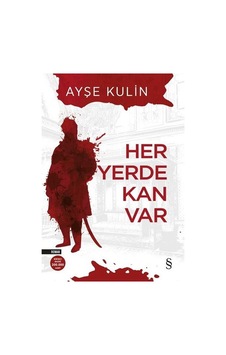 Her Yerde Kan Var Ayşe Kulin Everest Yayınları Her Yerde Kan Var Ayşe Kulin Everest Yayınları