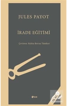 Irade Eğitimi / Jules Payot 9786052199558 Irade Eğitimi / Jules Payot 9786052199558