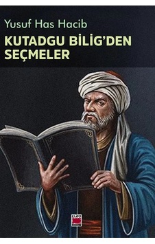 Kutadgu Bilig'den Seçmeler-derleme Kutadgu Bilig'den Seçmeler-derleme