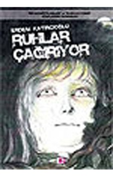 Ruhlar Çağırıyor - Erdem Katırcıoğlu - E Yayınları Ruhlar Çağırıyor - Erdem Katırcıoğlu - E Yayınları
