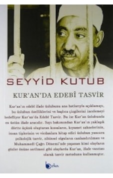 Kuranda Edebi Tasvir Prof. Dr. Seyyid Kutub Beka Yayınları Kuranda Edebi Tasvir Prof. Dr. Seyyid Kutub Beka Yayınları