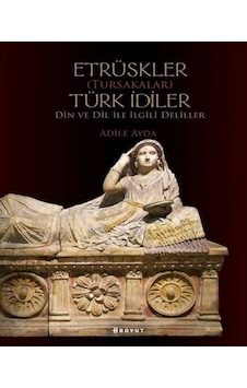 Etrüskler (Tursakalar)Türk Idiler / Adile Ayda 9789752312289 Etrüskler (Tursakalar)Türk Idiler / Adile Ayda 9789752312289