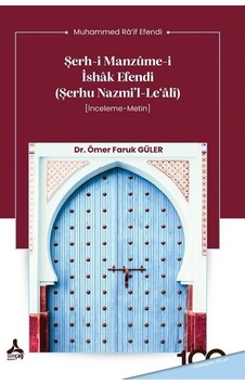 Şerh-i Manzûme-i İshak Efendi Şerhu Nazmi'l-le'âlî İnceleme... Şerh-i Manzûme-i İshak Efendi Şerhu Nazmi'l-le'âlî İnceleme...