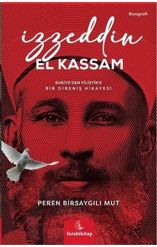 İzzeddin El Kassam Suriye'den Filistin'e Bir Direniş Öyküsü /... İzzeddin El Kassam Suriye'den Filistin'e Bir Direniş Öyküsü /...