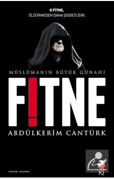 Müslümanın Büyük Günahı Fitne - Abdülkerim Cantürk - IQ Kültür Sanat Yayıncılık