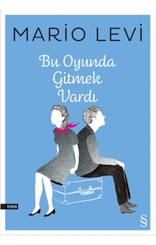 Bu Oyunda Gitmek Vardı - Mario Levi - Everest Yayınları