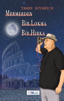 Mermerden Bir Lokma Bir Hırka - Taner Tuvandık - Favori Yayınları Mermerden Bir Lokma Bir Hırka - Taner Tuvandık - Favori Yayınları