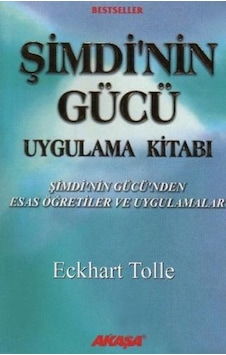 Şimdi'nin Gücü Uygulama Kitabı - Eckhart Tolle - Akaşa Yayın Şimdi'nin Gücü Uygulama Kitabı - Eckhart Tolle - Akaşa Yayın