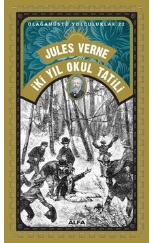 İki Yıl Okul Tatili-Olağanüstü Yolculuklar 22 - Jules Verne - Alfa Yayıncılık
