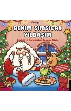 Benim Sımsıcak Yılbaşım & Sevimli Ve Rahatlatıcı Boyama Kitabı... Benim Sımsıcak Yılbaşım & Sevimli Ve Rahatlatıcı Boyama Kitabı...
